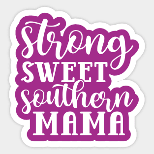 Strong Sweet Southern Mama Sticker